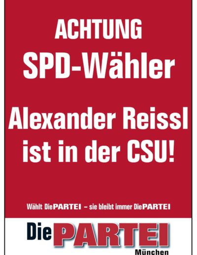 Plakat mit Text: Achtung SPD-Wähler! Alexander Reissl ist in der CSU!